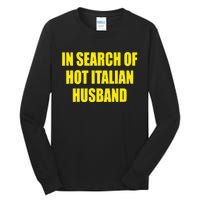 In Search Of Hot Italian Husband Tall Long Sleeve T-Shirt