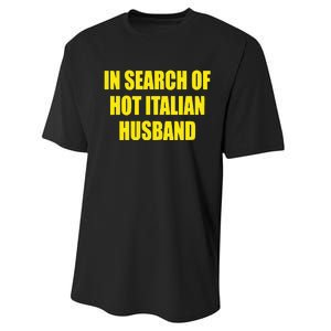 In Search Of Hot Italian Husband Performance Sprint T-Shirt