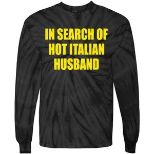 In Search Of Hot Italian Husband Tie-Dye Long Sleeve Shirt