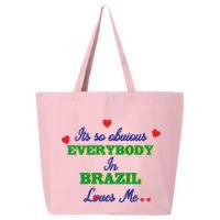 Its So Obvious Everybody In Brazil Loves Me New 25L Jumbo Tote
