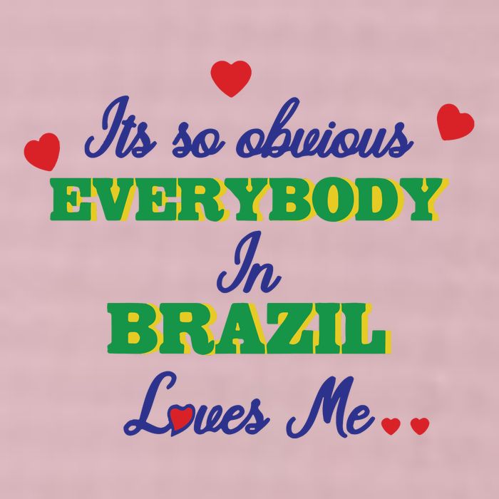 Its So Obvious Everybody In Brazil Loves Me New 25L Jumbo Tote
