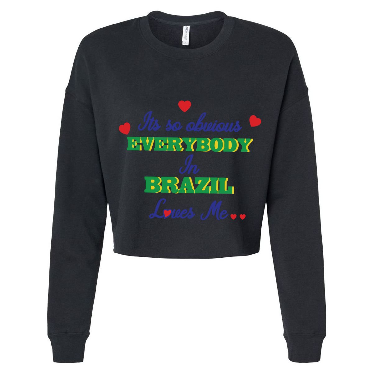 Its So Obvious Everybody In Brazil Loves Me New Cooling Performance Crew T-Shirt