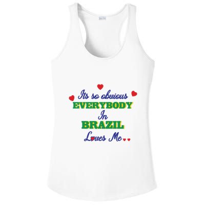 Its So Obvious Everybody In Brazil Loves Me New Ladies PosiCharge Competitor Racerback Tank