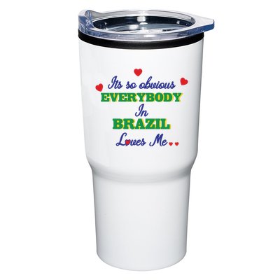 Its So Obvious Everybody In Brazil Loves Me New Tumbler