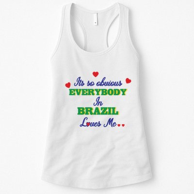 Its So Obvious Everybody In Brazil Loves Me New Womens Tank Top