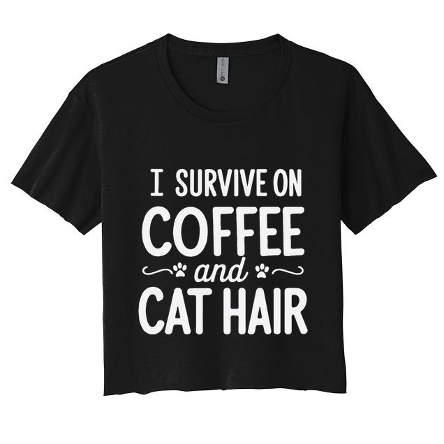 I Survive On Coffee And Cat Hair Vet Humor Design Women's Crop Top Tee
