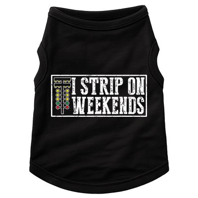 I Strip On Weekends Funny Drag Racing Lover Car Race Doggie Tank
