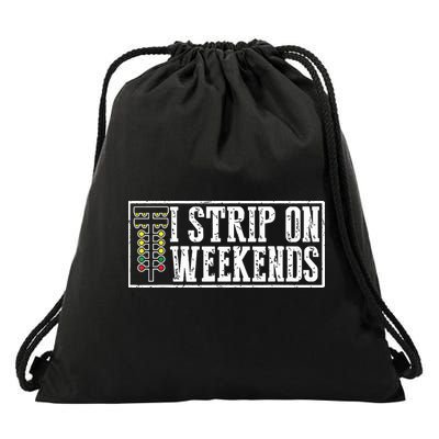 I Strip On Weekends Funny Drag Racing Lover Car Race Drawstring Bag