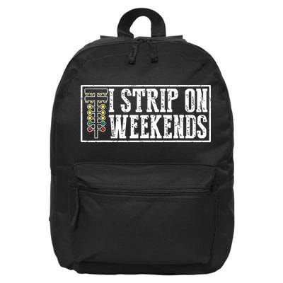I Strip On Weekends Funny Drag Racing Lover Car Race 16 in Basic Backpack