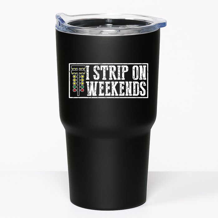 I Strip On Weekends Funny Drag Racing Lover Car Race Tumbler
