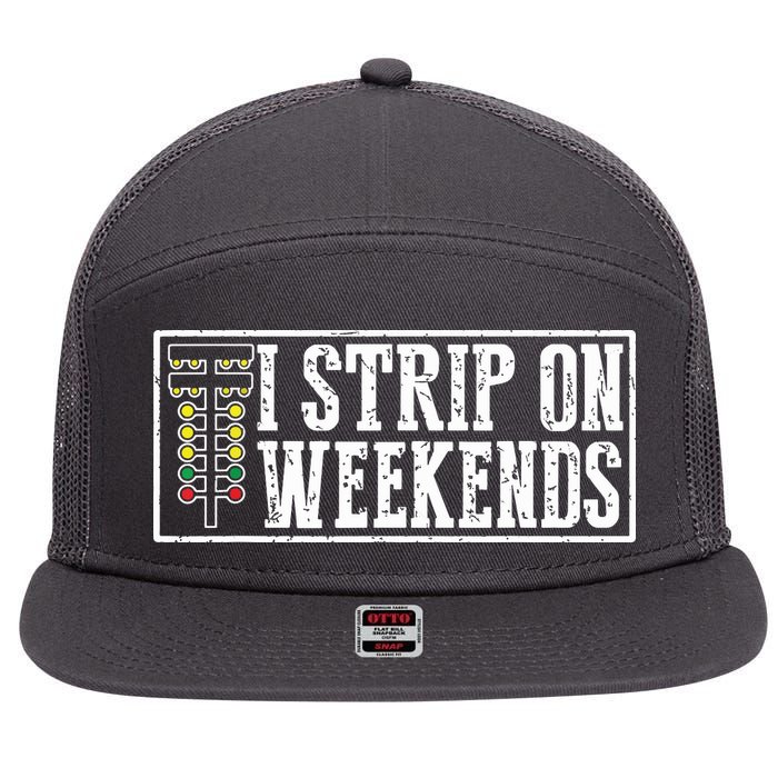 I Strip On Weekends Funny Drag Racing Lover Car Race 7 Panel Mesh Trucker Snapback Hat