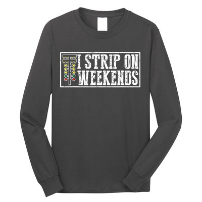 I Strip On Weekends Funny Drag Racing Lover Car Race Long Sleeve Shirt