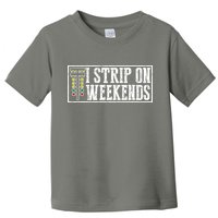 I Strip On Weekends Funny Drag Racing Lover Car Race Toddler T-Shirt