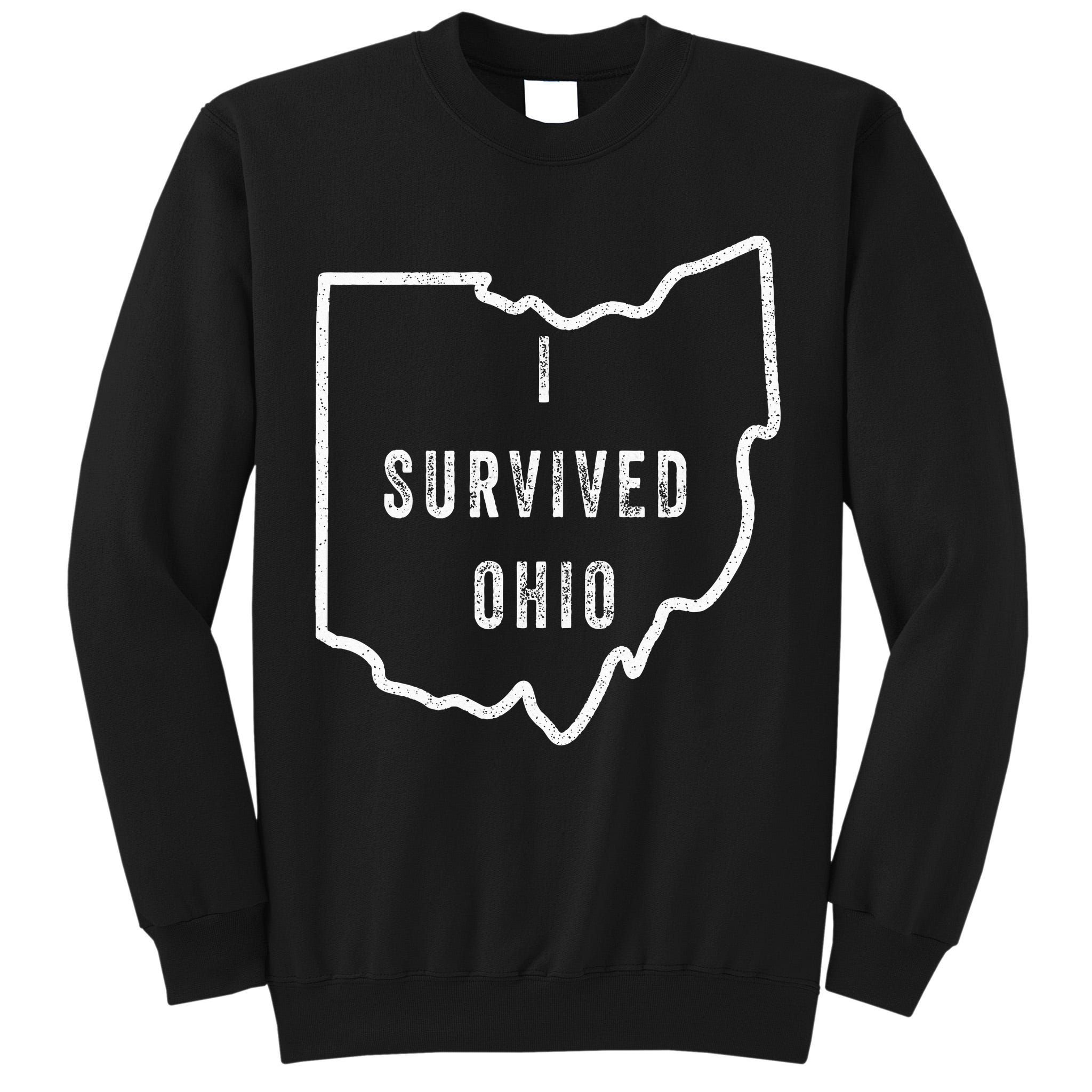 I Survived Ohio Meme Tall Sweatshirt