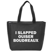 I Slapped Ouiser Boudreaux Zip Tote Bag