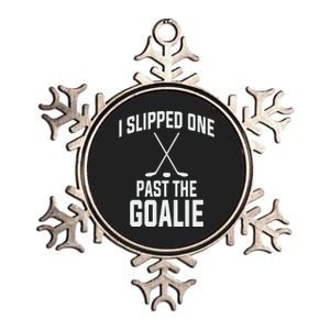 I Slipped One Past The Goalie Hockey Daddy Metallic Star Ornament