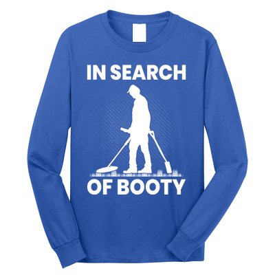 In Search Of Booty Funny Metal Hunting Detector Dad Grandpa Gift Long Sleeve Shirt