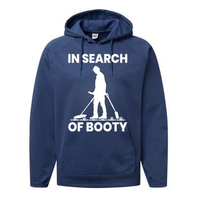 In Search Of Booty Funny Metal Hunting Detector Dad Grandpa Gift Performance Fleece Hoodie