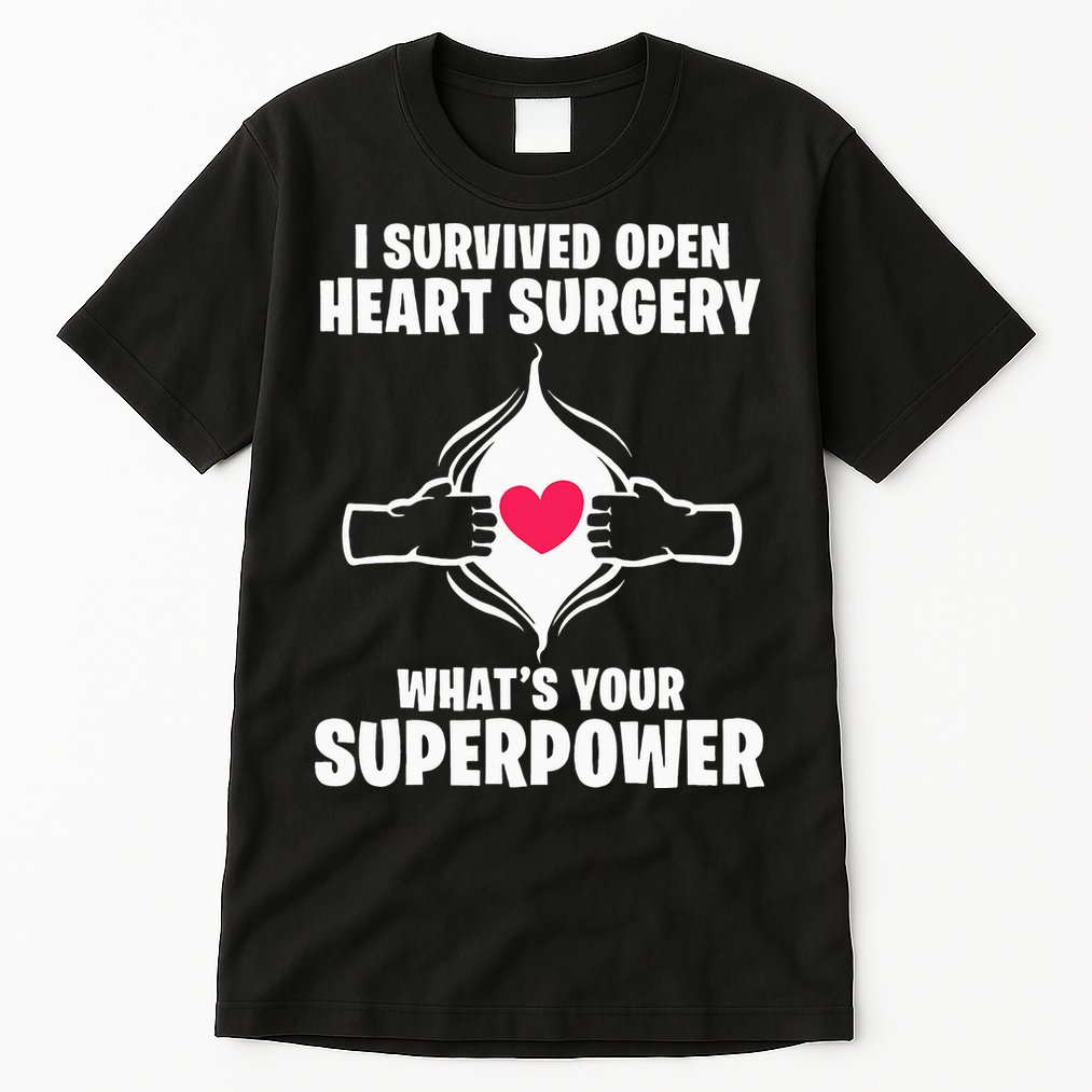I Survived Open Heart Surgery Bypass Operation Recovery Tall T-Shirt