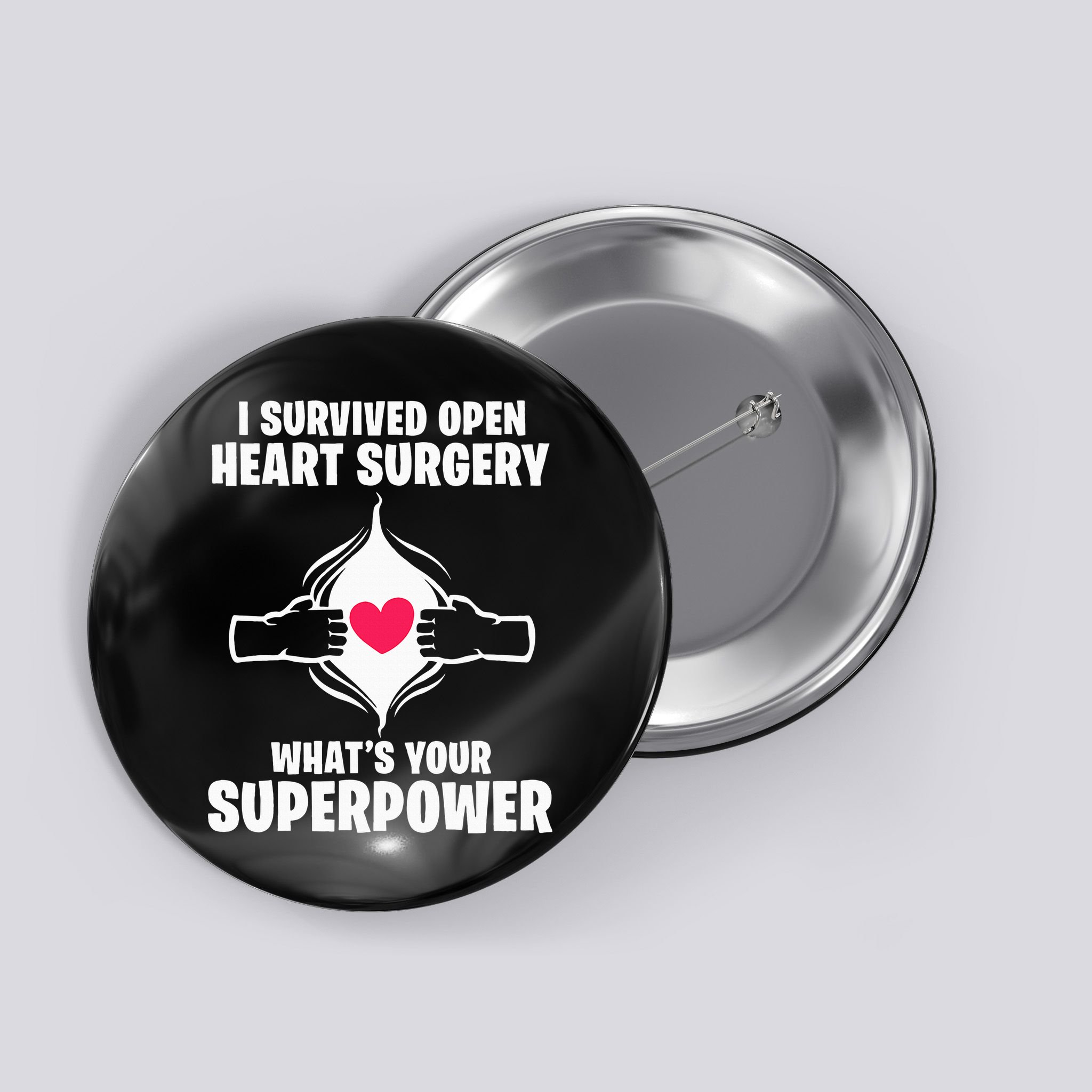 I Survived Open Heart Surgery Bypass Operation Recovery Button