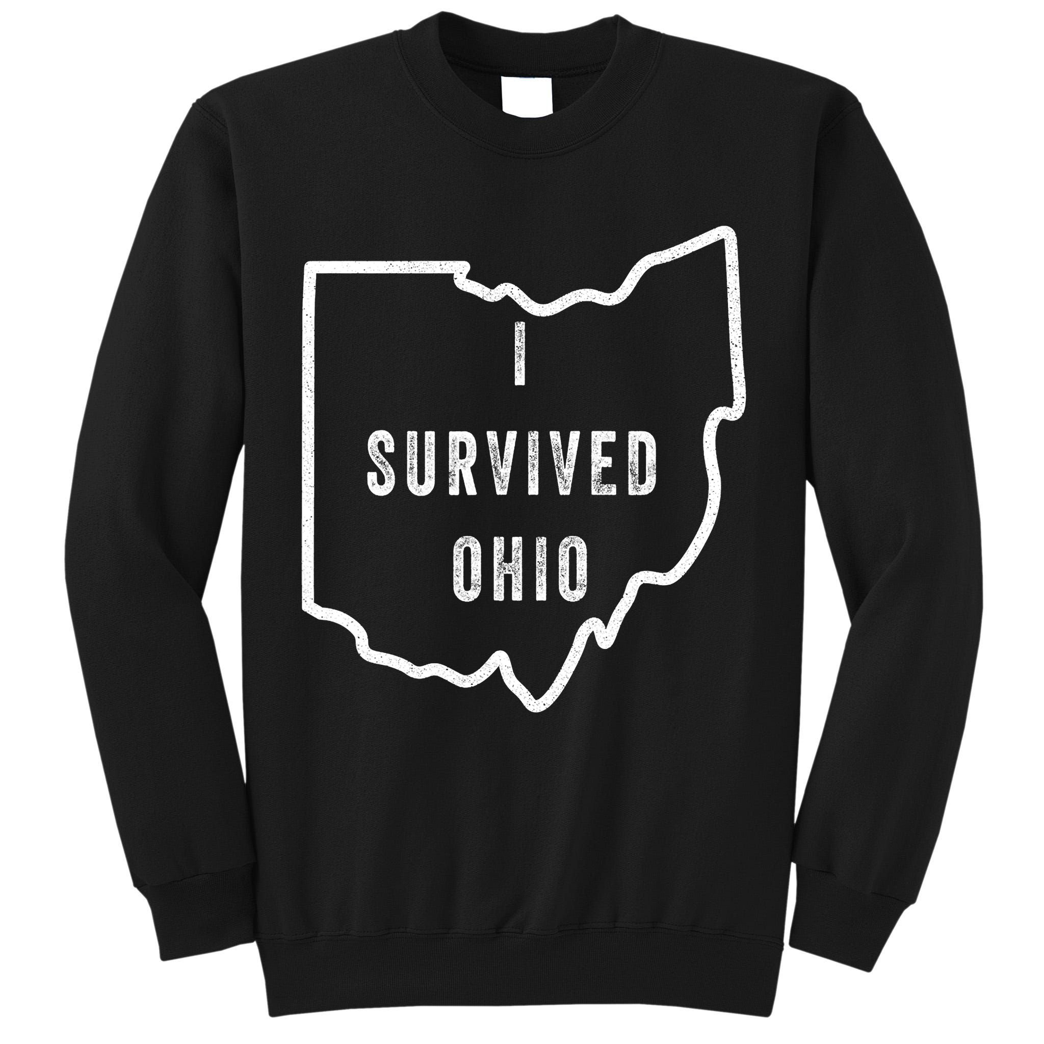 I Survived Ohio Meme Tall Sweatshirt