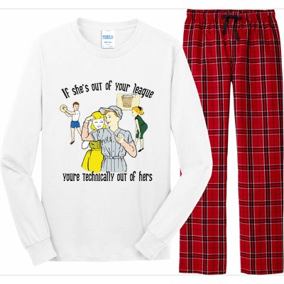 If She’s Out Of Your League You’re Technically Out Of Hers Long Sleeve Pajama Set