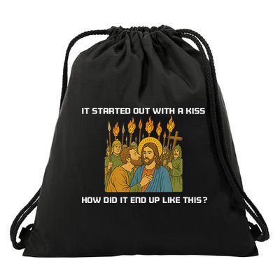 It Started Out With A Kiss How Did It End Up Like This Jesus Drawstring Bag