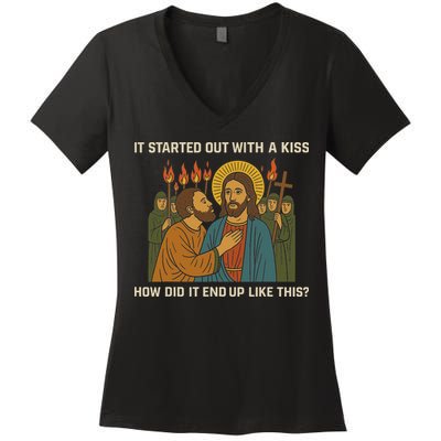 It Started Out With A Kiss How Did It End Up Like This Women's V-Neck T-Shirt
