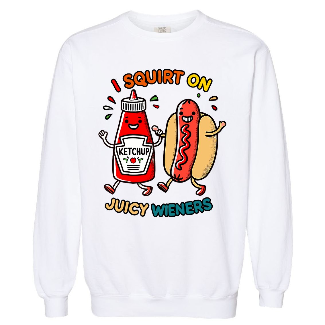 I Squirt On Juicy Wieners Vintage Funny Raglan Baseball Garment-Dyed Sweatshirt