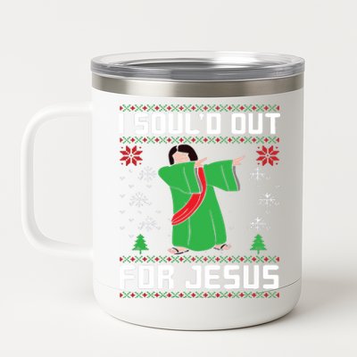 I Sould Out For Jesus Ugly Christmas 12 oz Stainless Steel Tumbler Cup