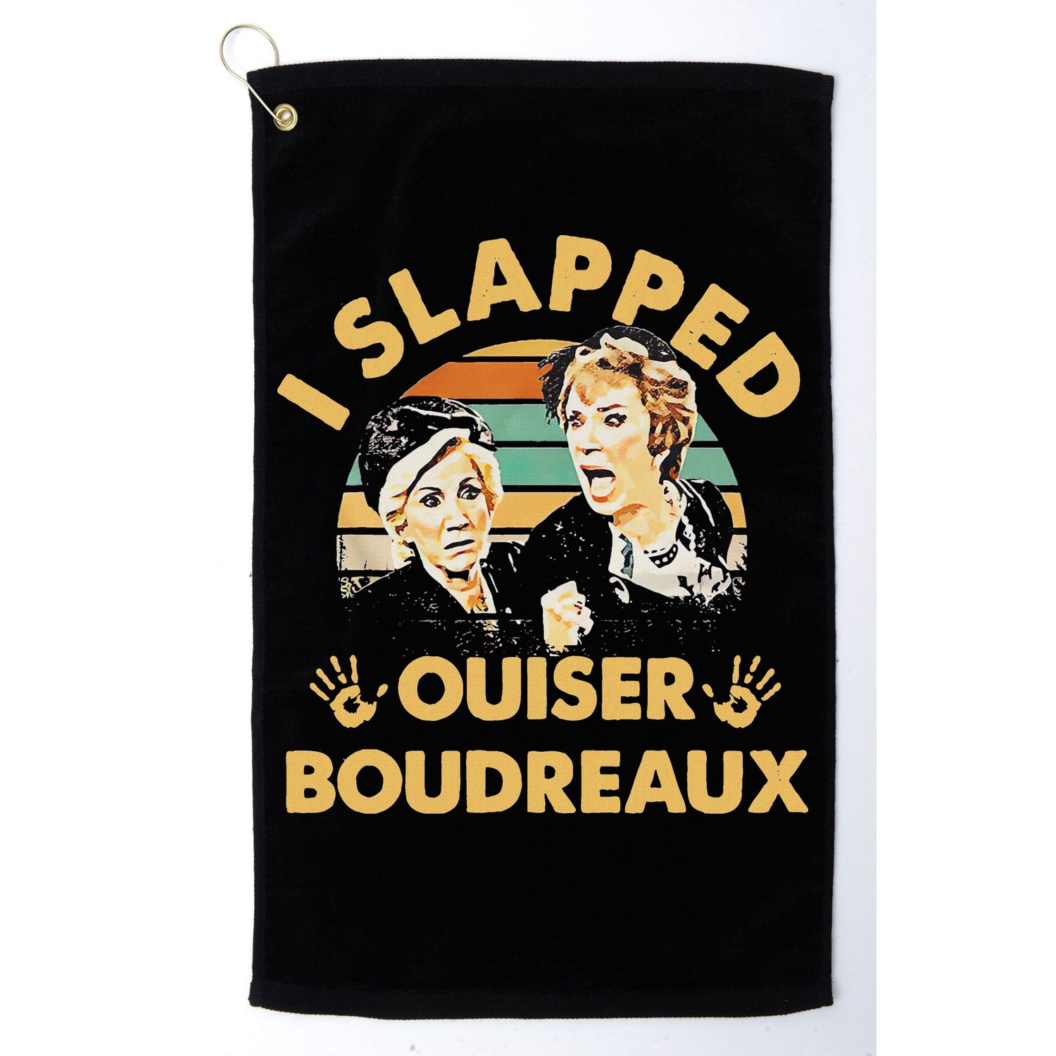 I Slapped Ouiser Boudreaux Vintage Golf Towel
