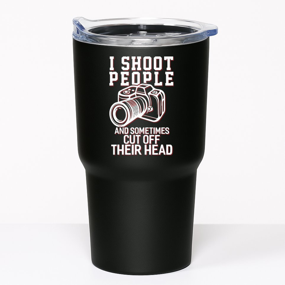 I Shoot People Funny Photography Gift Tumbler
