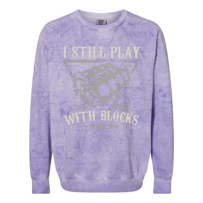 I Still Play With Blocks Racing Maintenance Vintage Colorblast Crewneck Sweatshirt