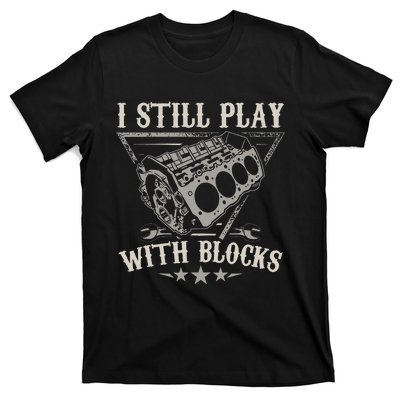 I Still Play With Blocks Racing Maintenance Vintage T-Shirt