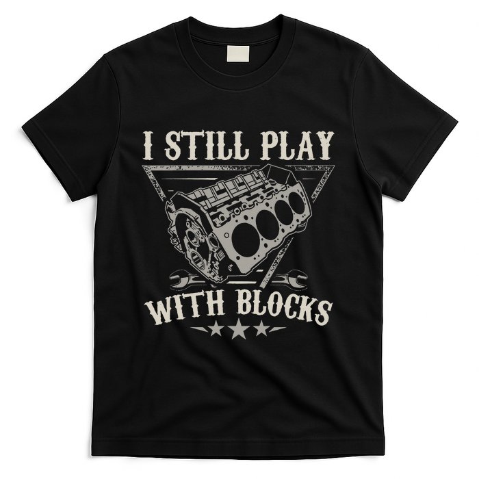 I Still Play With Blocks Racing Maintenance Vintage T-Shirt