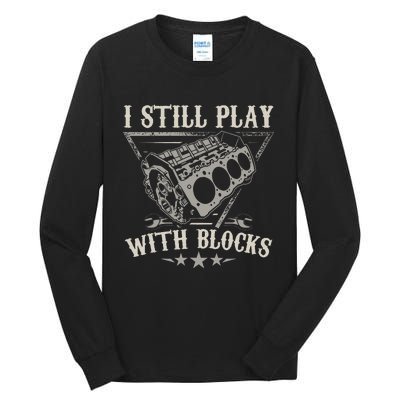 I Still Play With Blocks Racing Maintenance Vintage Tall Long Sleeve T-Shirt