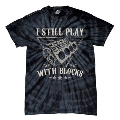 I Still Play With Blocks Racing Maintenance Vintage Tie-Dye T-Shirt