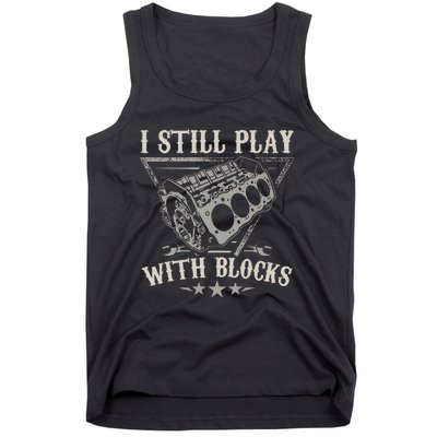 I Still Play With Blocks Racing Maintenance Vintage Tank Top