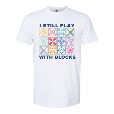 I Still Play With Blocks Softstyle® CVC T-Shirt