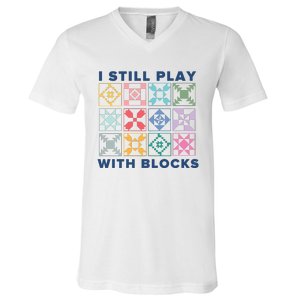 I Still Play With Blocks V-Neck T-Shirt