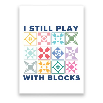 I Still Play With Blocks Poster