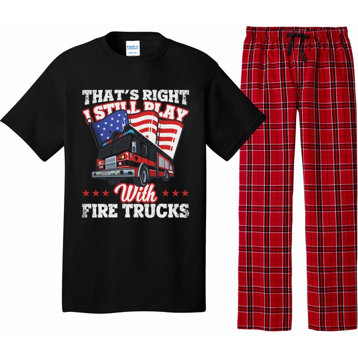 I Still Play With Fire Trucks American Flag Firefighter Pajama Set