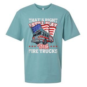 I Still Play With Fire Trucks American Flag Firefighter Sueded Cloud Jersey T-Shirt