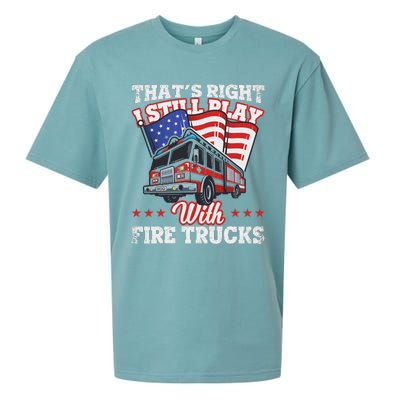 I Still Play With Fire Trucks American Flag Firefighter Sueded Cloud Jersey T-Shirt