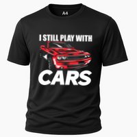 I Still Play With Cars Funny Car Guy Cooling Performance Crew T-Shirt