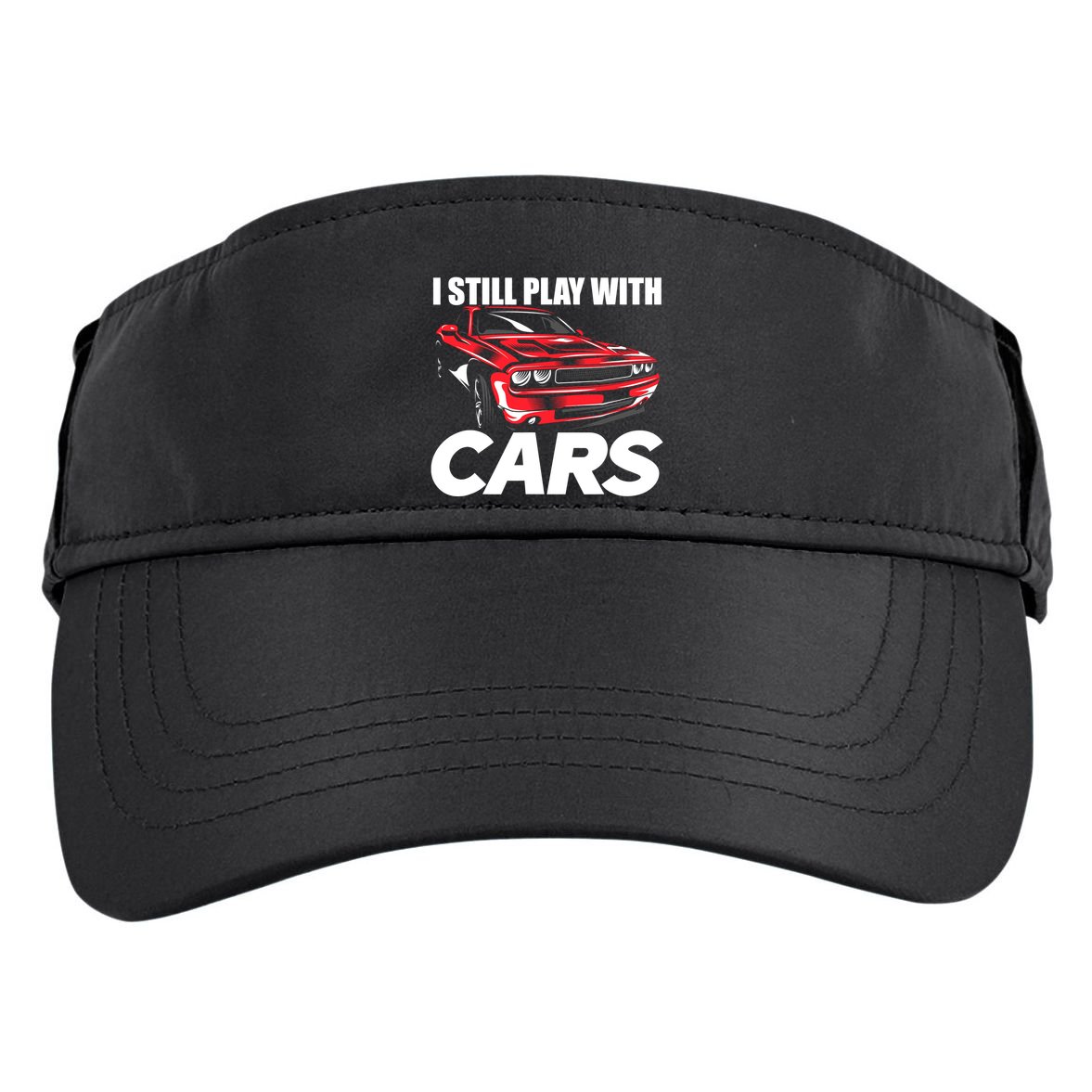 I Still Play With Cars Funny Car Guy Adult Drive Performance Visor