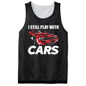 I Still Play With Cars Funny Car Guy Mesh Reversible Basketball Jersey Tank