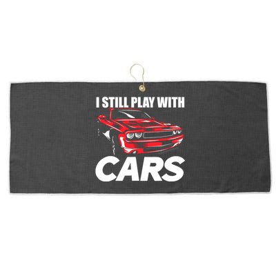 I Still Play With Cars Funny Car Guy Large Microfiber Waffle Golf Towel