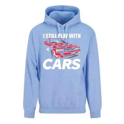 I Still Play With Cars Funny Car Guy Unisex Surf Hoodie