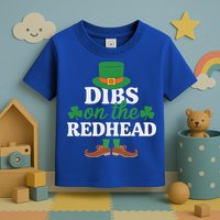Irish St Patricks Day Shamrock Dibs On The Redhead Toddler T-Shirt